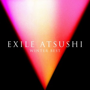 Exile Atsushi的專輯EXILE ATSUSHI -Winter Best-