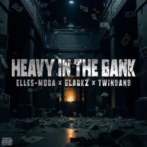 Elles Moca的專輯HEAVY IN THE BANK (feat. Blacks & Twin gang) [Explicit]
