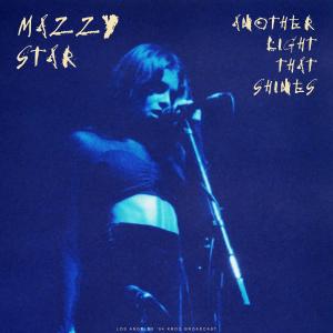 Another Light That Shines (Live 1994) dari Mazzy Star