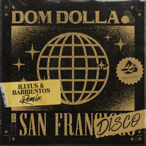 อัลบัม San Frandisco (Illyus & Barrientos Remix) ศิลปิน Dom Dolla
