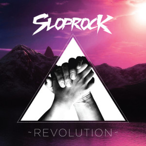 ดาวน์โหลดและฟังเพลง Revolution (Radio Edit) พร้อมเนื้อเพลงจาก Slop Rock