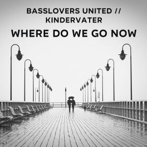 Basslovers United的專輯Where Do We Go Now