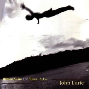 John Lurie的專輯African Swim and Manny & Lo - Two Film Scores By John Lurie