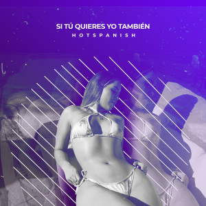 Album Si Tu Quieres Yo Tambien from HotSpanish
