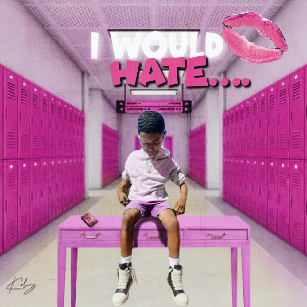 I Would Hate... (Explicit)