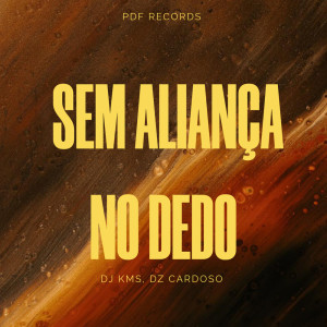 收聽DJ KMS的Sem Aliança no Dedo (Explicit)歌詞歌曲