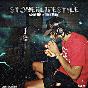 P.O.E Gb的专辑Stoner Lifestyle (Smoke Sumthin) (Explicit)