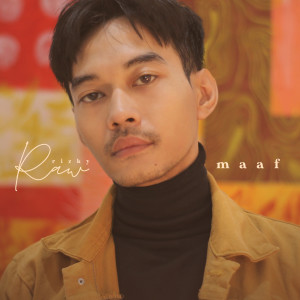 Dengarkan Maaf lagu dari Rizky RAW dengan lirik
