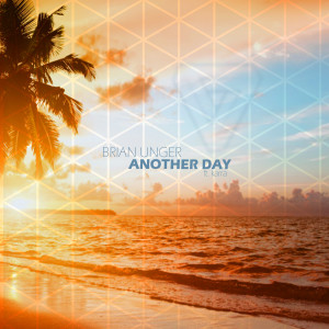 Dengarkan Another Day lagu dari Brian Unger dengan lirik