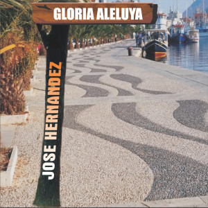 Album Gloria Aleluya oleh Jose Hernandez