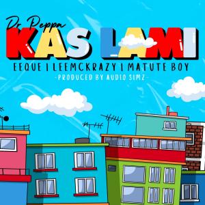 Dr Peppa的專輯Kas lami (feat. EeQue, Leemckrazy & Matute Boy) [Explicit]