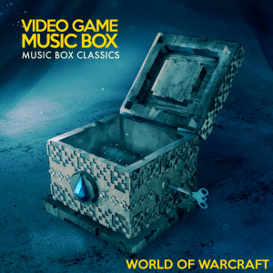 Album Music Box Classics: World of Warcraft oleh Video Game Music Box