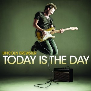 ดาวน์โหลดและฟังเพลง Today Is The Day พร้อมเนื้อเพลงจาก Lincoln Brewster