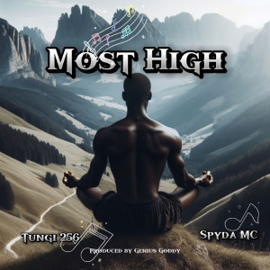 Listen to Most High song with lyrics from Tungi 256