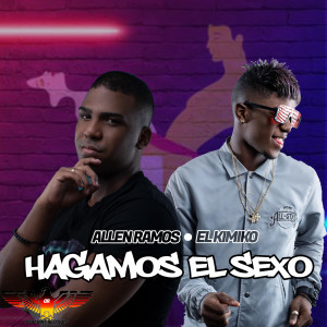 El Kimiko的专辑Hagamos El Sexo (Explicit)