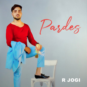 收听R JOGI的Pardes歌词歌曲