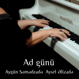 Listen to Ad Günü song with lyrics from Aygün Səmədzadə
