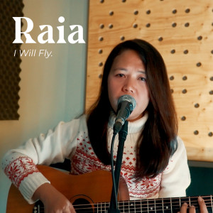 Listen to I Will Fly song with lyrics from Raïa