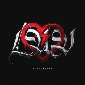 收聽Dark Money的Luv歌詞歌曲