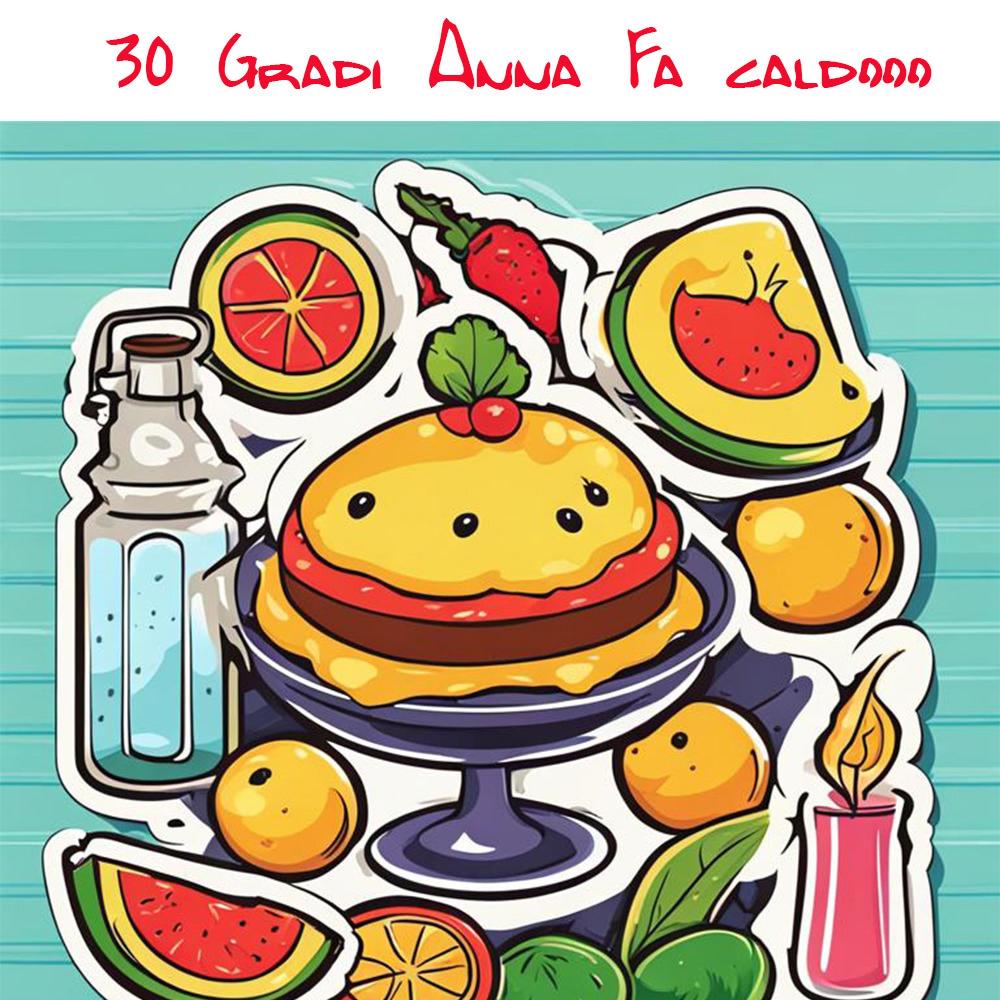30 Gradi Anna Fa caldooo (Explicit)