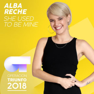 ดาวน์โหลดและฟังเพลง She Used To Be Mine (Operación Triunfo 2018) พร้อมเนื้อเพลงจาก Alba Reche
