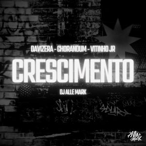 收聽MC Davizera的Crescimento歌詞歌曲