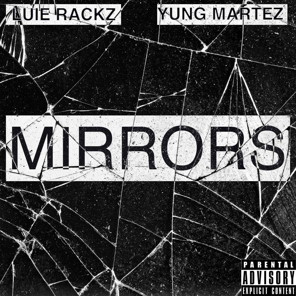 Mirrors (feat. Yung Martez) (Explicit)