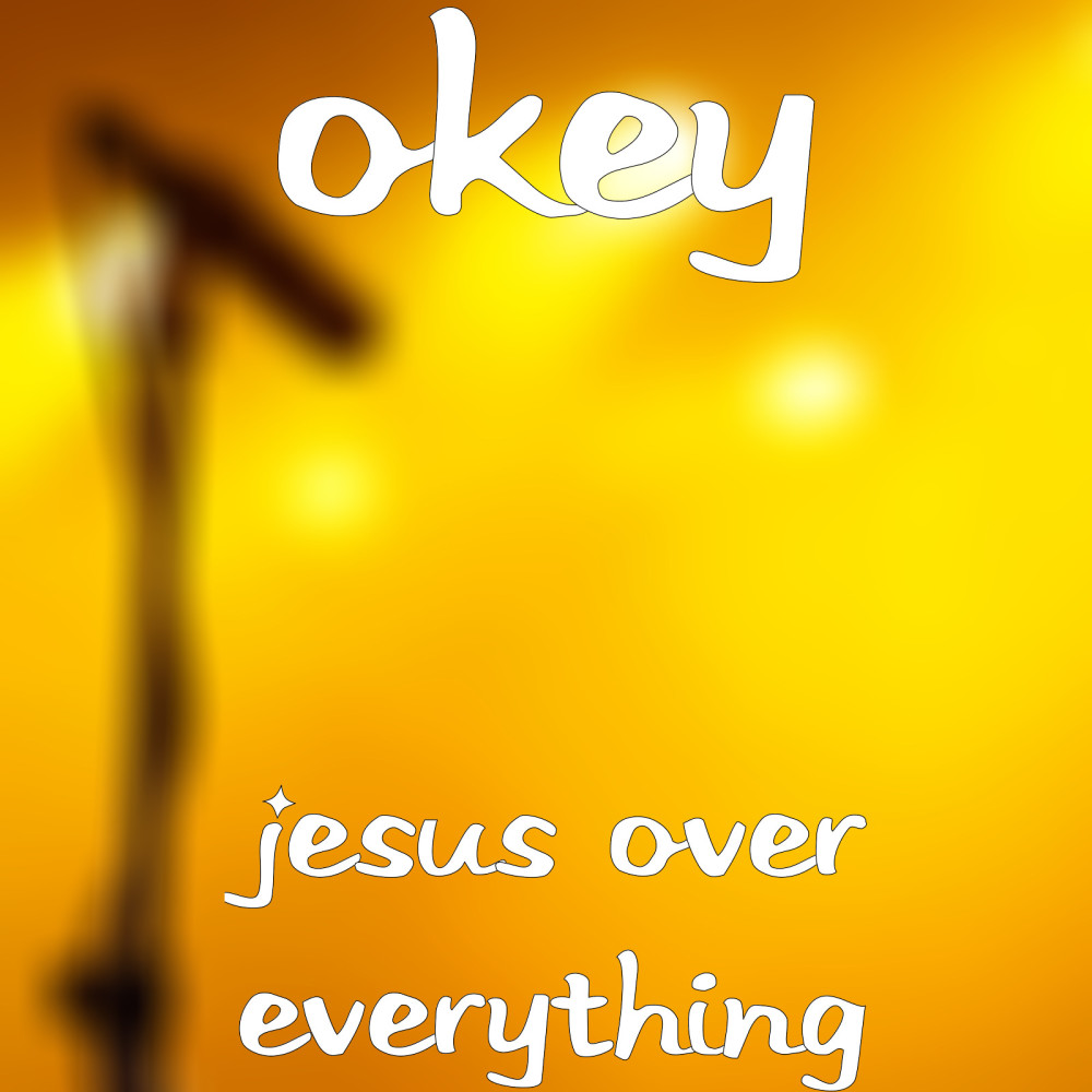 Jesus over Everything (Explicit)