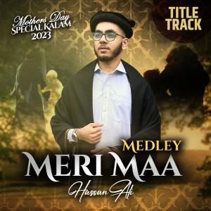 Album Meri Maa Medley oleh Hassan Ali