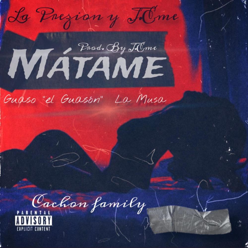 Mátame (feat. J Eme, La Prezion & La Musa) (Explicit)