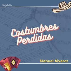 Costumbres Perdidas dari Manuel Alvarez