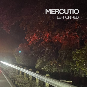 Listen to Left on Red (Explicit) song with lyrics from Mercutio
