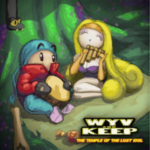 Wyv and Keep: The Temple of the Lost Idol (Original Soundtrack)
