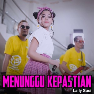 Dengarkan Menunggu Kepastian (Remix Koplo) lagu dari Laily Suci dengan lirik