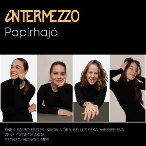Dengarkan lagu Papírhajó nyanyian Intermezzo dengan lirik