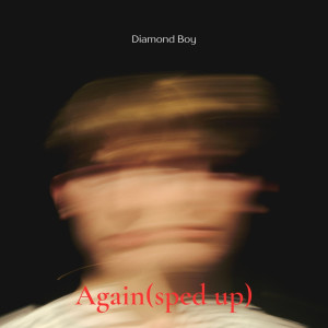 Album Again(Sped Up) (Explicit) from 