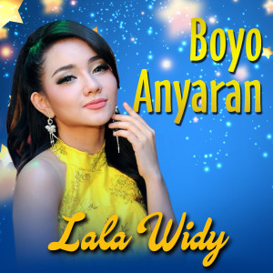 收聽Lala Widy的Boyo Anyaran歌詞歌曲