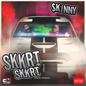 收听$kinny的Skkrt Skkrt‼️ (Explicit)歌词歌曲