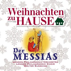 Weihnachten zu Hause: Der Messias, HWV 56