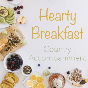 Album Hearty Breakfast Country Accompaniment oleh Various Artists
