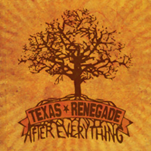 Texas Renegade的專輯After Everything