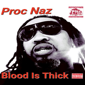 Album Blood Is Thick (Explicit) oleh Proc Naz