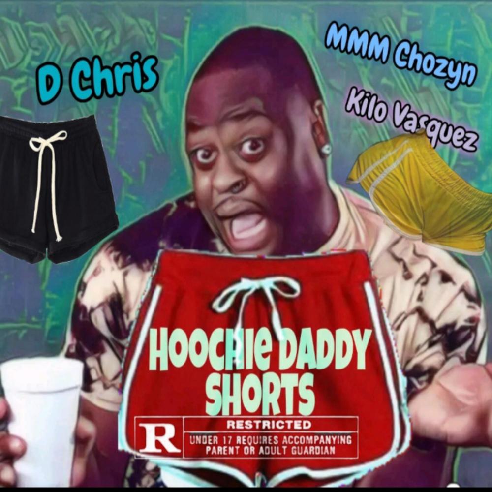 Hoochie Daddy Shorts (feat. MMM Chozyn|Explicit)