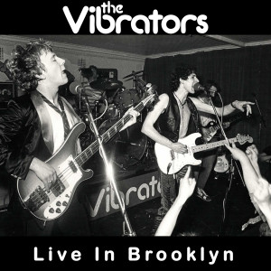 The Vibrators的專輯Live In Brooklyn
