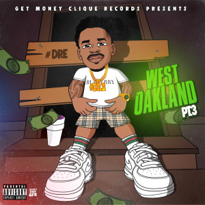 #DRE的专辑West Oakland Pt. 3 (Explicit)