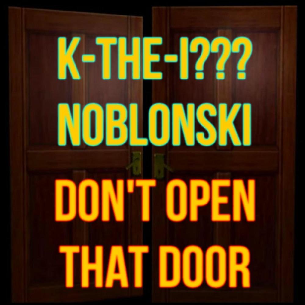 Don't Open that Door (feat. K-The-I???) (Explicit)