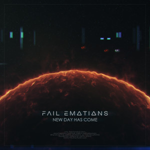 收聽Fail Emotions的New Day Has Come歌詞歌曲
