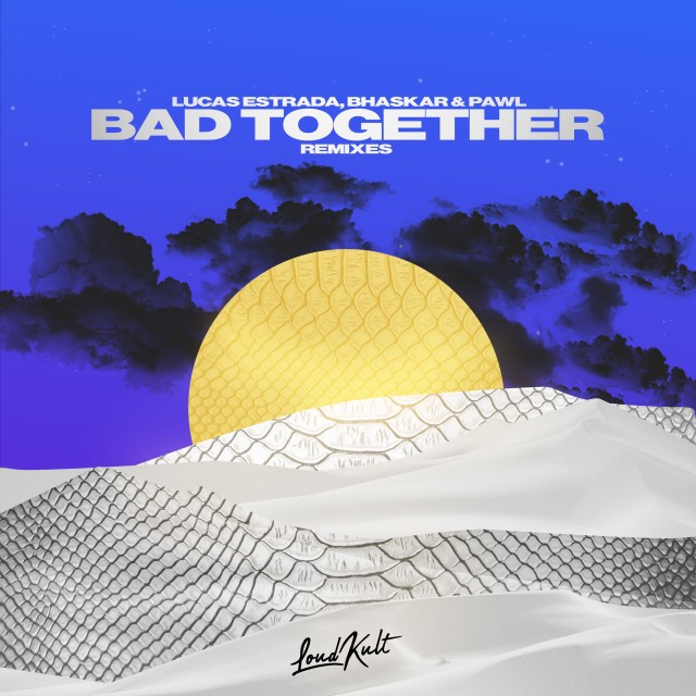 Lucas Estrada的專輯Bad Together (Remixes)