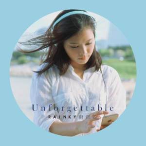Listen to Unforgettable song with lyrics from Rainky Wei (蔚雨芯)
