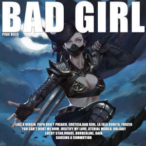 Bad Girl dari Pixie Kills